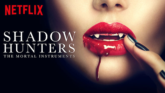 Shadowhunters: The Mortal Instruments