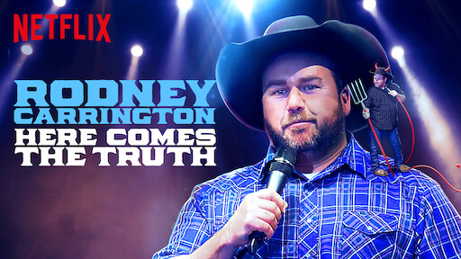 Rodney Carrington: Here Comes the Truth