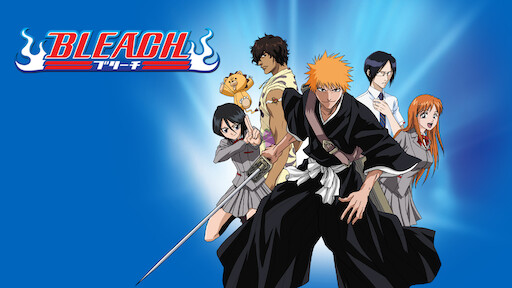 Watch Bleach | Netflix Official Site Watch Bleach | Netflix Official Site